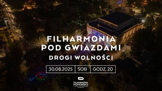 Filharmonia pod gwiazdami - Drogi Wolności