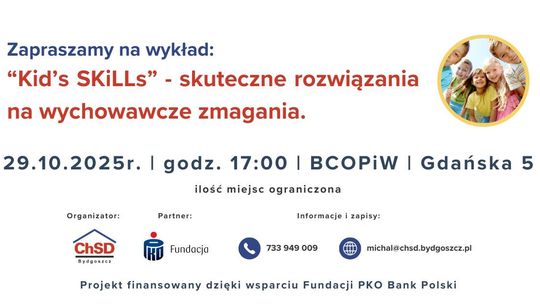 Kid’s SKiLLs - skuteczne rozwiązania na wychowawcze zmagania Plakat promujący wykład o wychowaniu dzieci