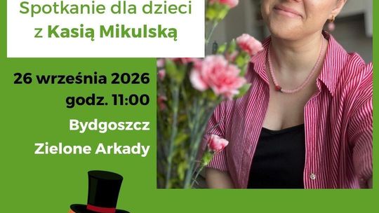 Plakat spotkania dla dzieci z Kasią Mikulską w Zielonych Arkadach w Bydgoszczy