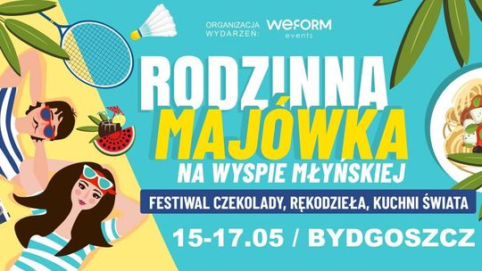 Plakat wydarzenia Rodzinna Majówka na Wyspie Młyńskiej w Bydgoszczy