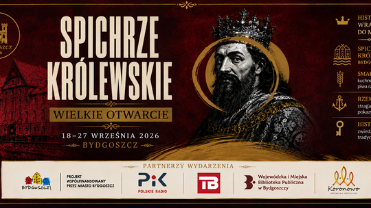 Plakat wydarzenia Spichrze Królewskie – Wielkie Otwarcie w Bydgoszczy w dniach 18–27 września 2026