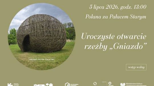Plakat zapowiadający uroczyste otwarcie rzeźby „Gniazdo”