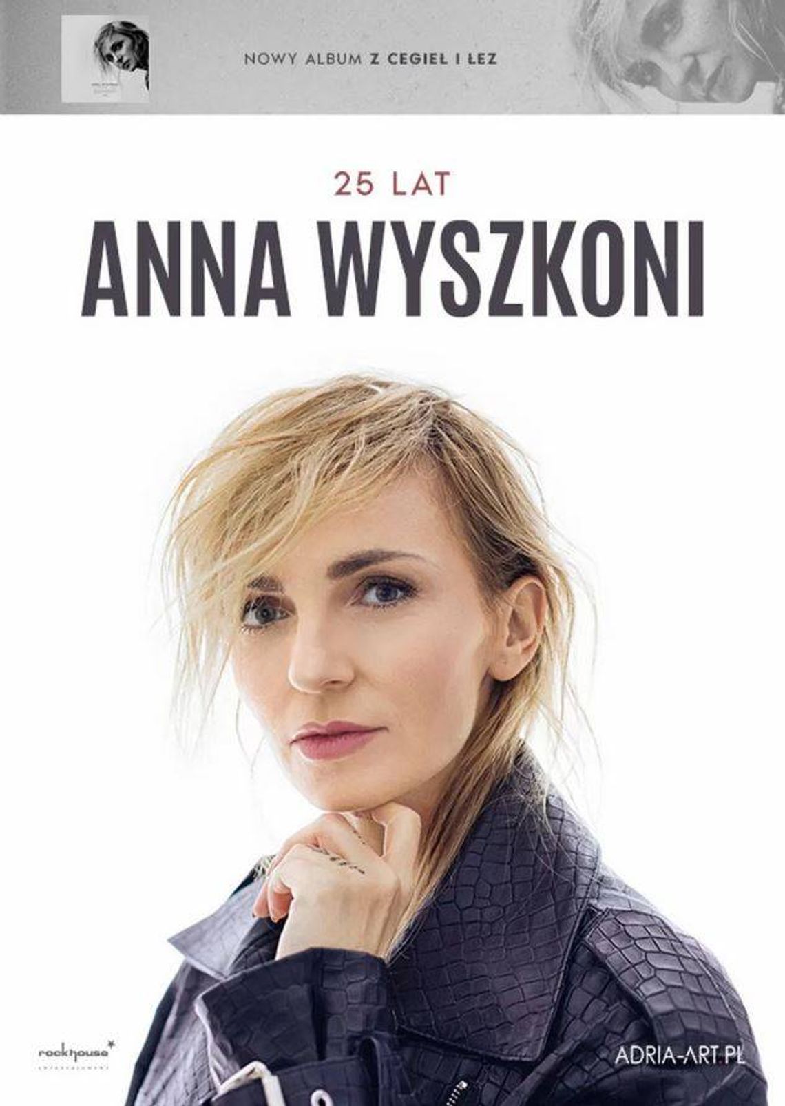 Anna Wyszkoni - 25 lat/nowa płyta „Z cegieł i łez”