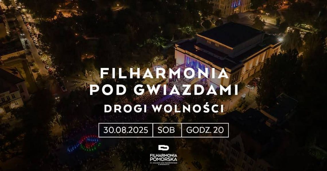 Filharmonia pod gwiazdami - Drogi Wolności Filharmonia pod gwiazdami - Drogi Wolności