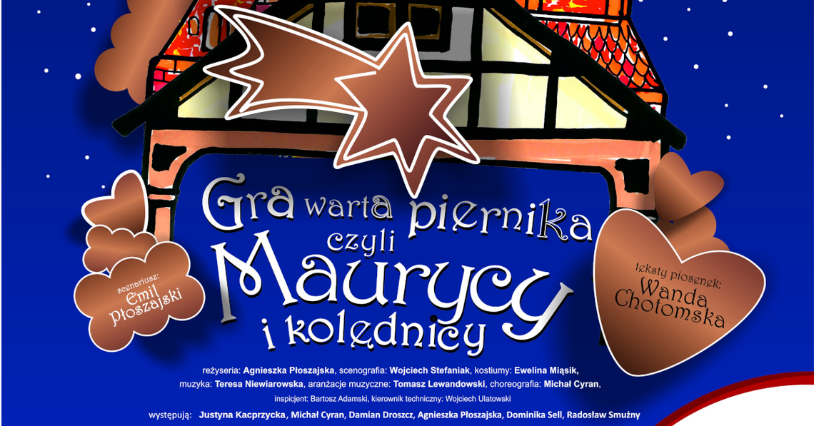 „Gra warta piernika, czyli Maurycy i kolędnicy” w Bydgoszczy „Gra warta piernika, czyli Maurycy i kolędnicy” w Bydgoszczy