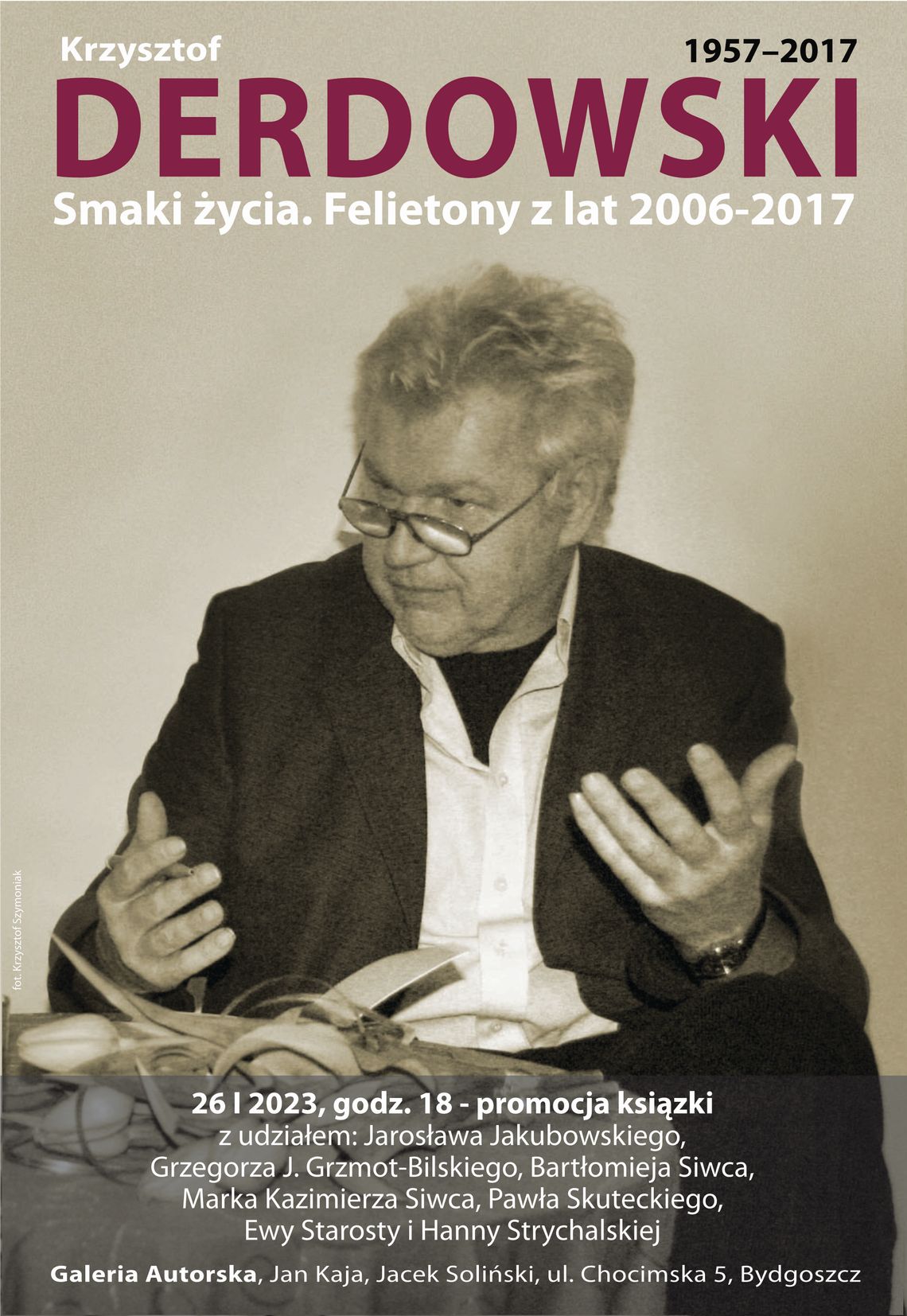 Promocja książki Krzysztofa Derdowskiego pt. "Smaki życia. Felietony z lat 2006-2017"