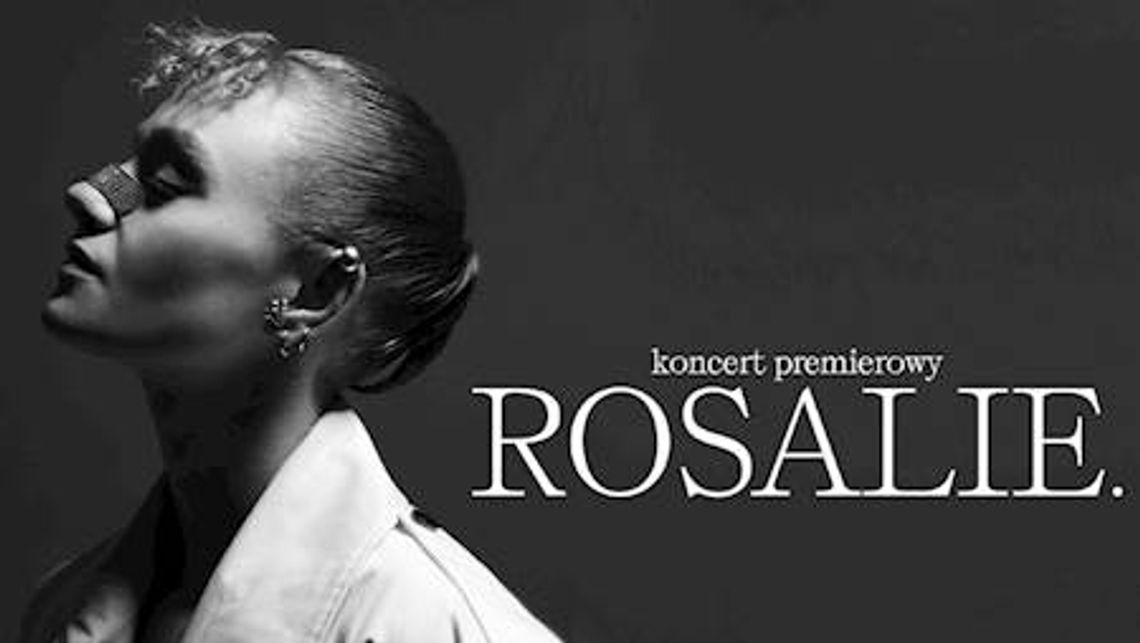 Rosalie - koncert premierowy