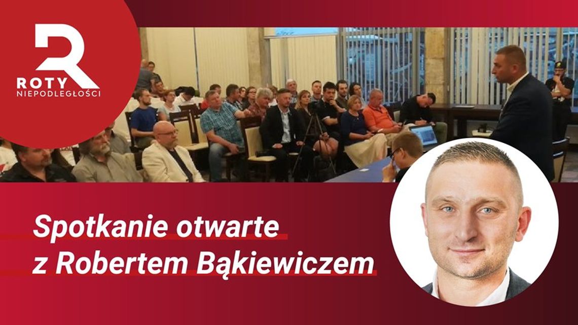 Spotkanie otwarte z Robertem Bąkiewiczem Prezesem Stowarzyszenia Marsz Niepodległości
