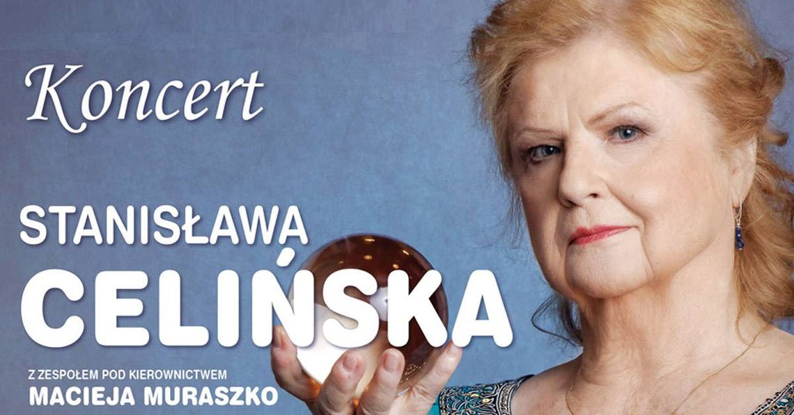Stanisława Celińska z zespołem pod kierownictwem Macieja Muraszko Stanisława Celińska z zespołem pod kierownictwem Macieja Muraszko