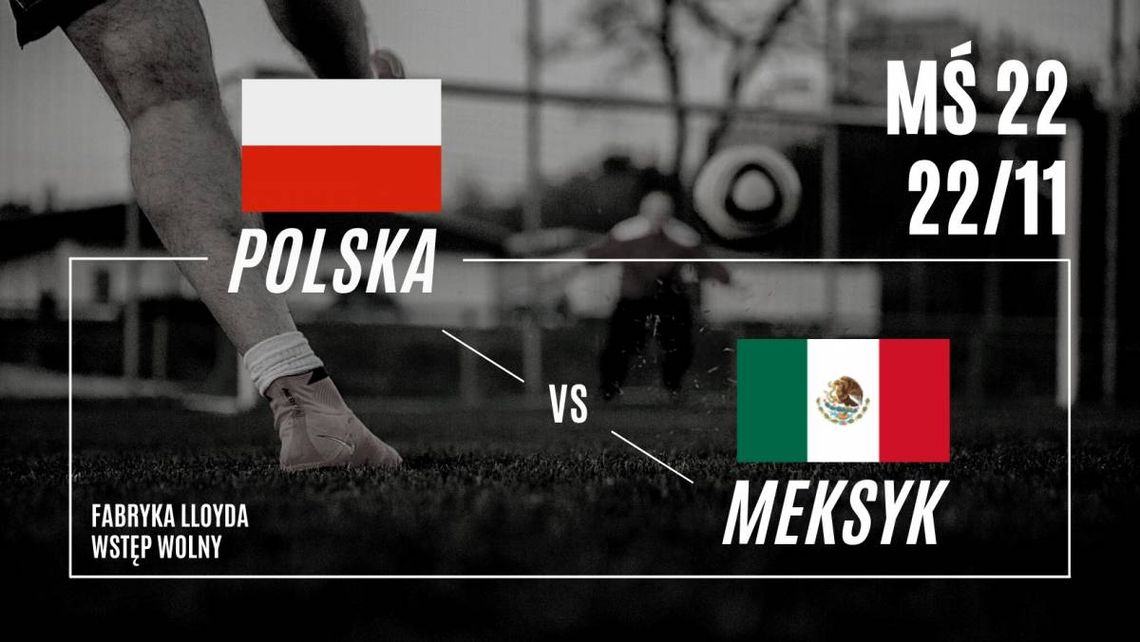 STREFA KIBICA NA DUŻYM EKRANIE - POLSKA VS MEKSYK