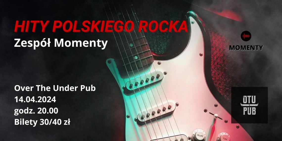 Wieczór polskiego rocka - Over The Under Pub - Zespół Momenty Wieczór polskiego rocka - Over The Under Pub - Zespół Momenty