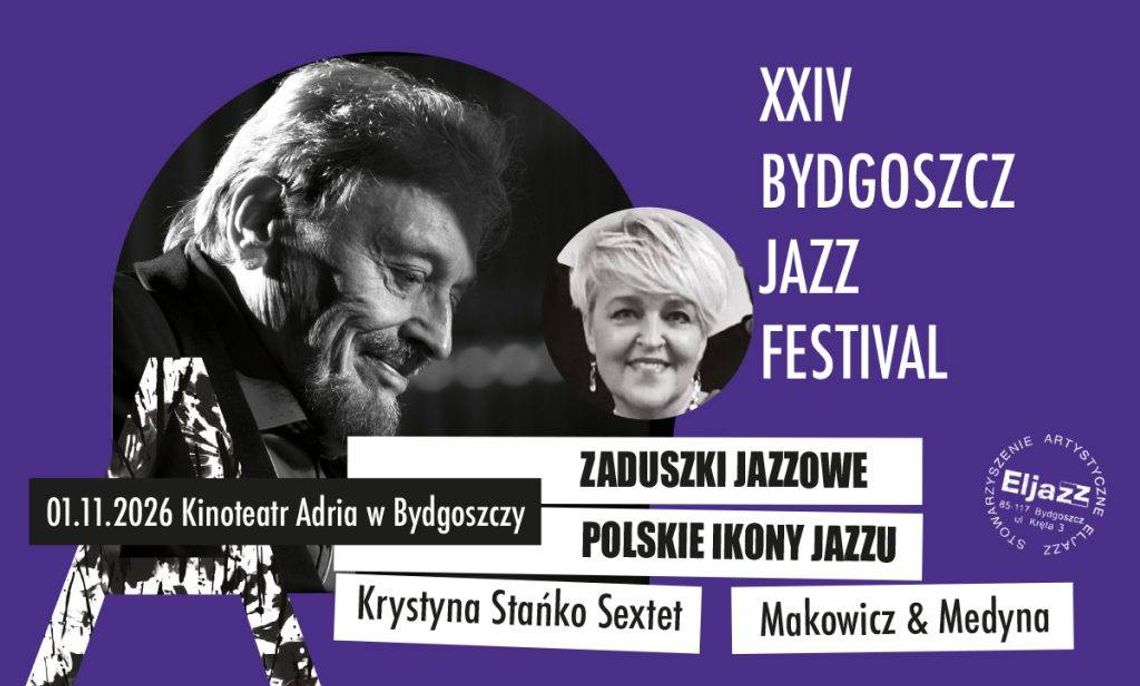 XXIV Bydgoszcz Jazz Festival XXIV Bydgoszcz Jazz Festival